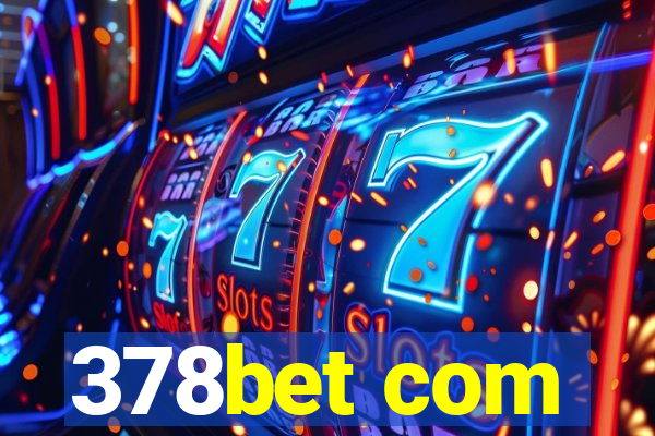 378bet com